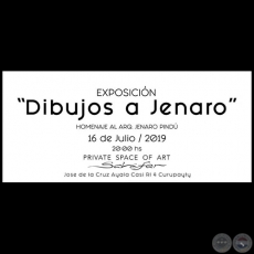 Dibujos a Jenaro - Exposición Homenaje al Arq. Jenaro Pindú - Martes, 16 de Julio de 2019